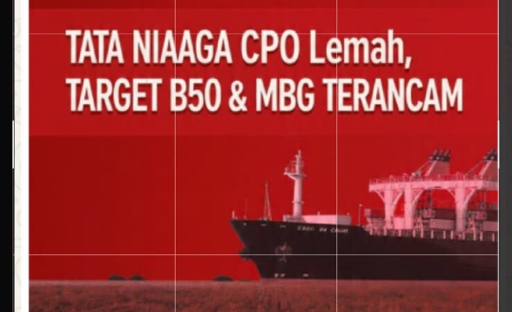 TATA NIAGA CPO : KEDAULATAN ENERGI DAN GIZI ANAK BANGSA DIBAJAK.